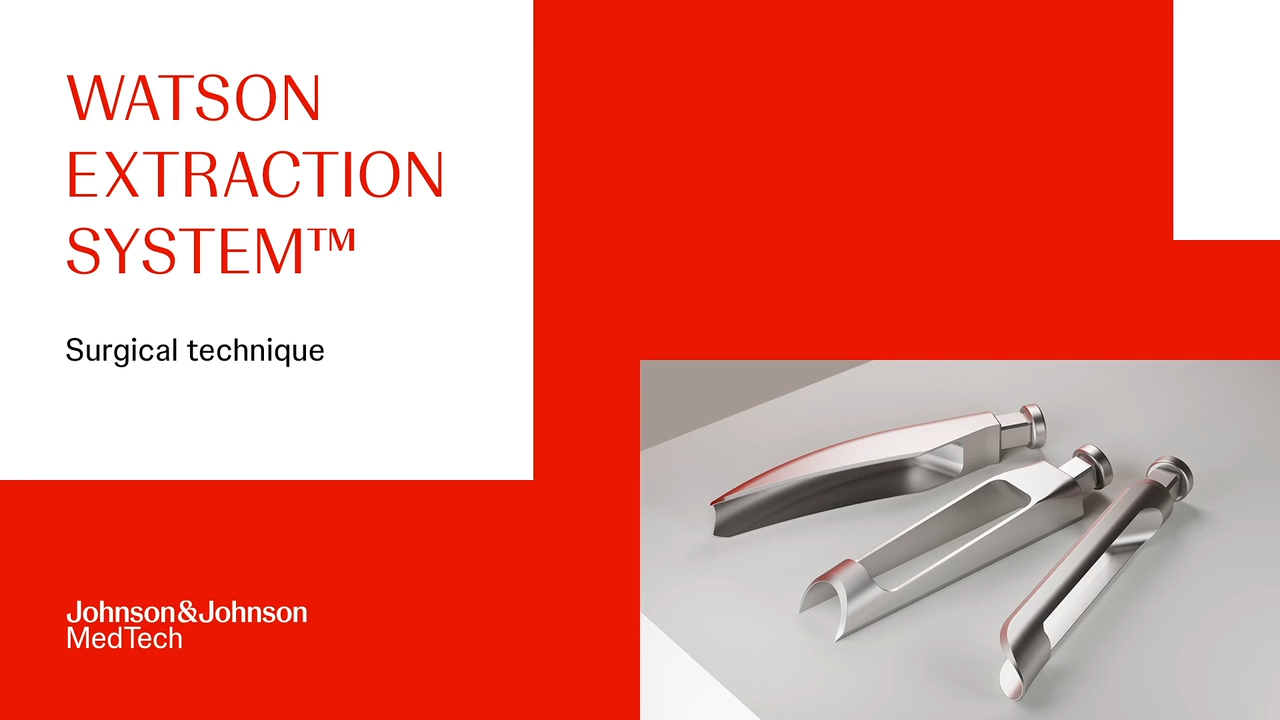 WATSON EXTRACTION SYSTEM Surgical Technique