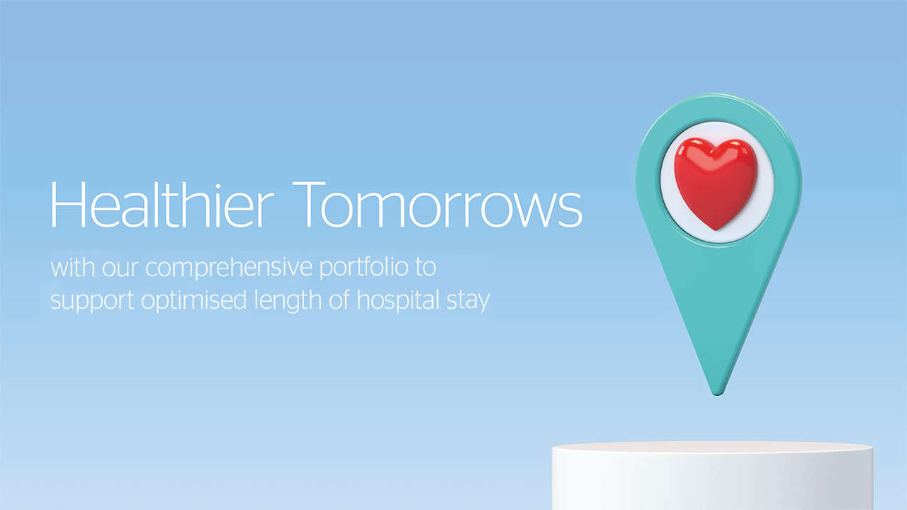 healthier tomorrow with our comprehensive portfolio to support reduced length hospital stay